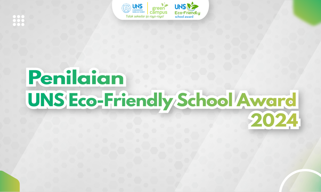 Penilaian UNS Eco-Friendly School Award 2024